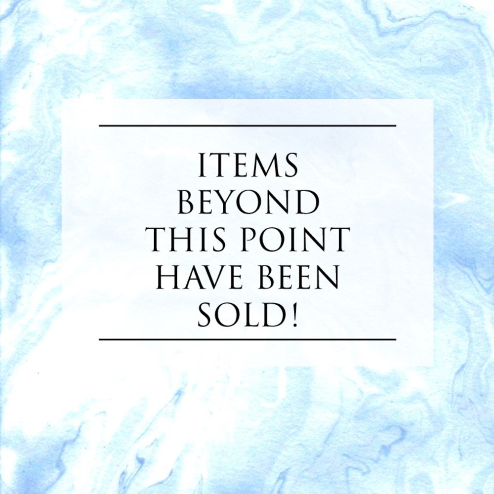 ITEMS BEYOND THIS POINT HAVE BEEN SOLD!